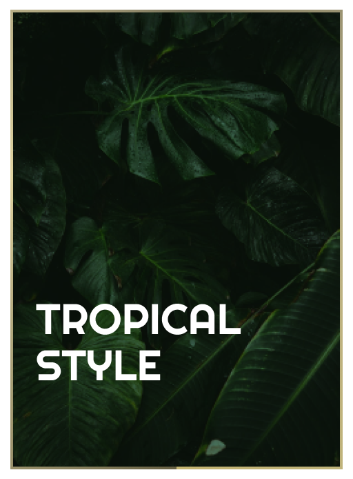 tropical style