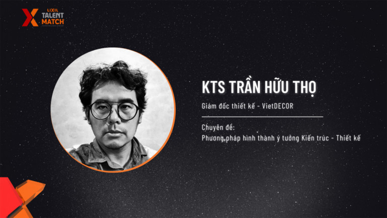 KTS Trần Hữu Thọ – Giảng viên chuyên đề: Phương pháp hình thành ý tưởng Kiến trúc – Thiết kế