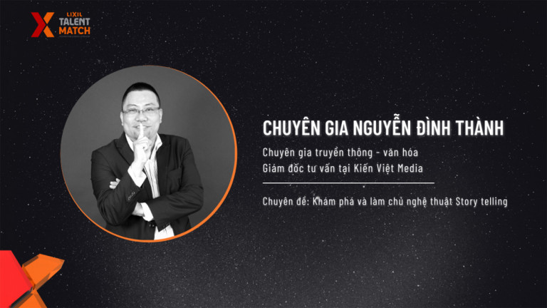 Chuyên gia truyền thông – văn hóa Nguyễn Đình Thành – Giảng viên chuyên đề: Khám phá và làm chủ nghệ thuật Story telling