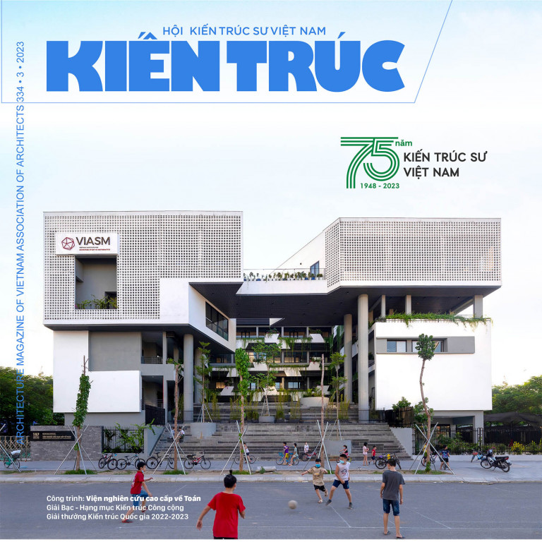 [03-2023] Kỷ niệm 75 năm Kiến trúc Việt Nam - Tạp chí Kiến Trúc