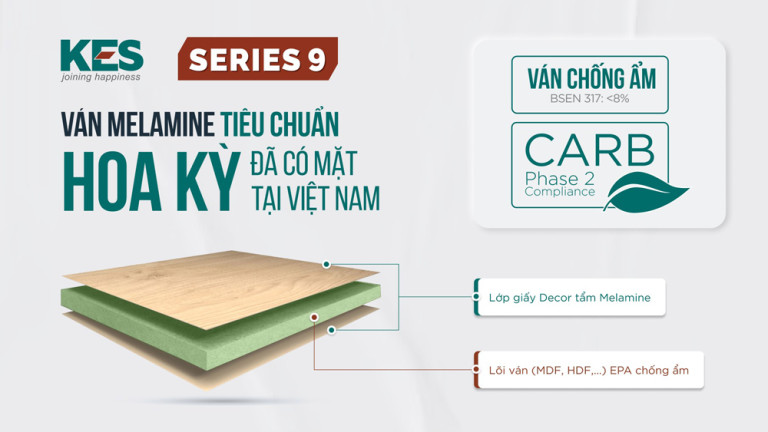 Dòng sản phẩm Melamine Series 9 – chống ẩm & Carb P2/EPA của KES Group