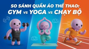 So sánh quần áo thể thao Gym, Yoga hay Chạy bộ khác nhau thế nào