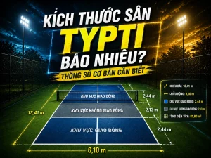 Kích thước sân TYPTI bao nhiêu