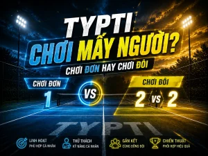TYPTI chơi mấy người